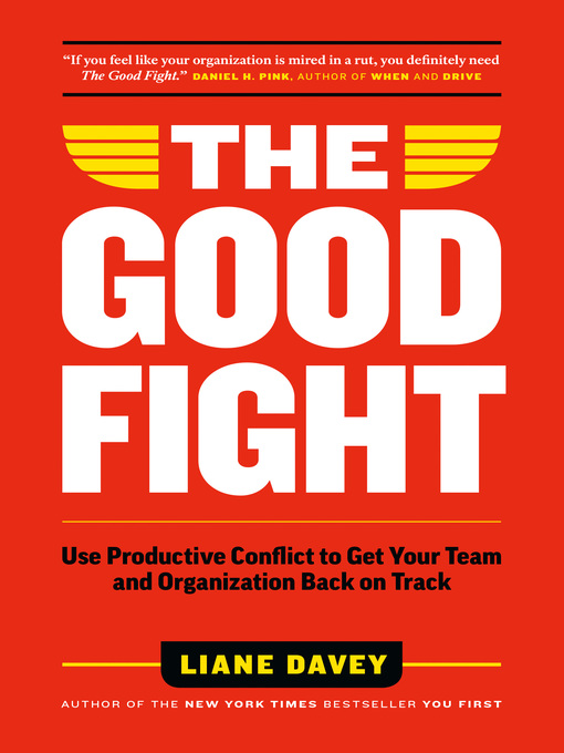 Title details for The Good Fight by Liane Davey - Available